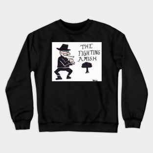 The Fighting Almish Crewneck Sweatshirt